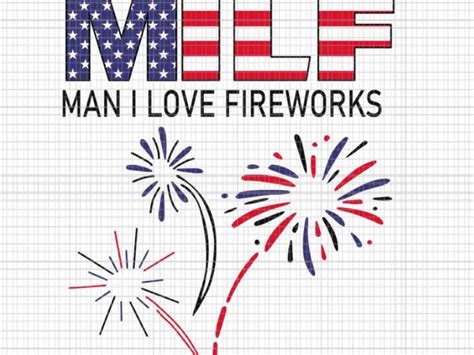 Usa Flag Milf Man I Love Fireworks Happy Th Of July Svg Milf Man I Love Fireworks Svg Th Of