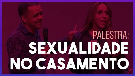 Como Melhorar A Sexualidade No Casamento Confer Ncia S Cidade Viva