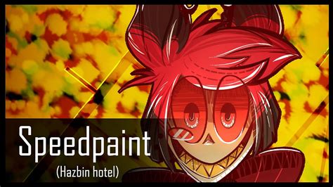 Speedpaint Hazbin Hotel Alastor Youtube