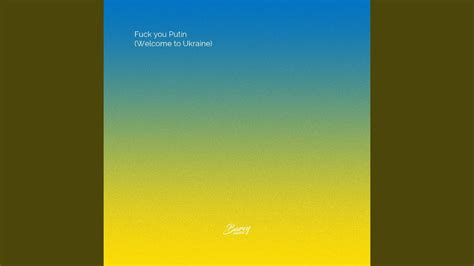 Fuck You Putin Welcome To Ukraine YouTube Music