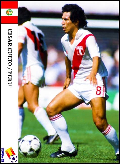 Cesar Cueto Cesar Football Peru