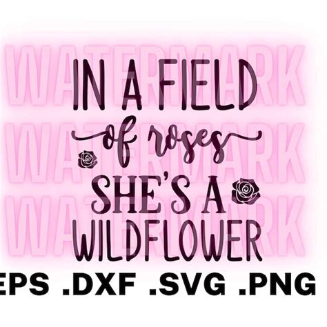 In A Field Of Roses She Is A Wildflower Shirt Etsy