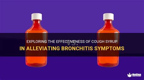 Exploring The Effectiveness Of Cough Syrup In Alleviating Bronchitis ...