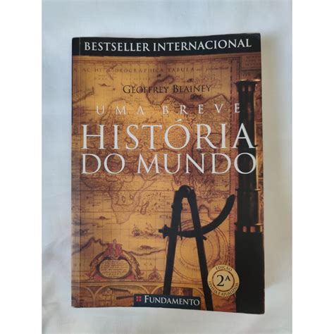 Uma Breve Hist Ria Do Mundo De Geoffrey Blainey Shopee Brasil