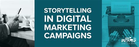 Using Storytelling In Digital Marketing Campaigns Love Local Design