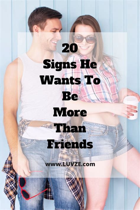 20 Signs He Wants To Be More Than Friends With You Dating Your Best