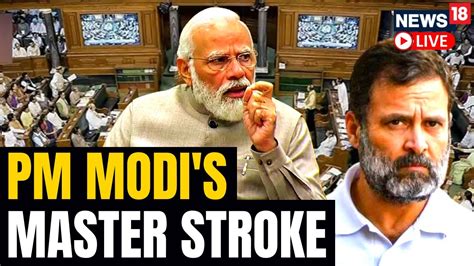 Modi Vs Rahul Lok Sabha Pm Modi Speech Live No Confidence Motion In Parliament Pm Modi