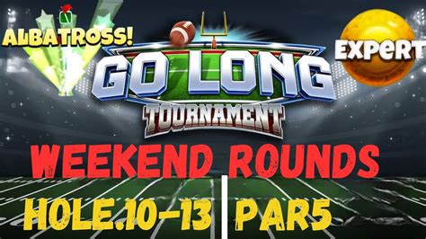 GO LONG TOURNAMENT 18 HOLE Albatross Hole 10 13 Par 5 Expert Division