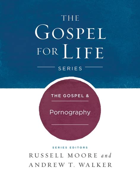 The Gospel And Pornography Olive Tree Bible Software