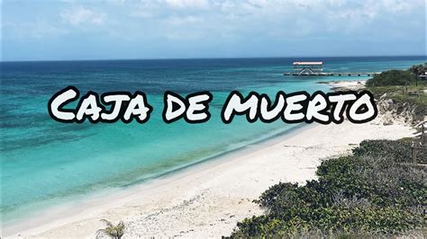 Isla Caja De Muerto Ponce YouTube