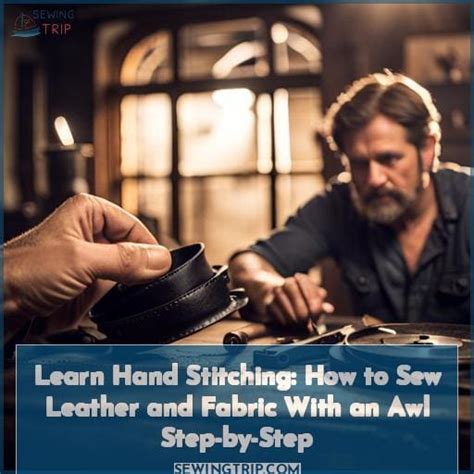 Learn Hand Stitching: How to Sew Leather and Fabric with an Awl Step-by-Step