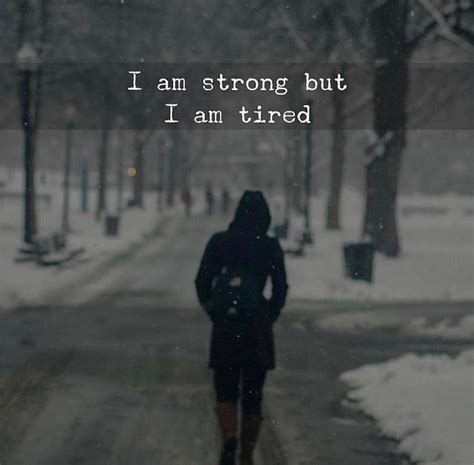 I Am Strong But I Am Tired Phrases