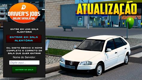 SAIU Atualização do Driver s Jobs Online Simulator Novo Sistema