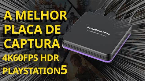 A MELHOR E BARATA PLACA DE CAPTURA 4K PARA GAMES Ezcap YouTube