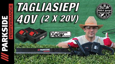 PARKSIDE PERFORMANCE Tagliasiepi Ricaricabile 40V PPHSA 40 Li A1 YouTube