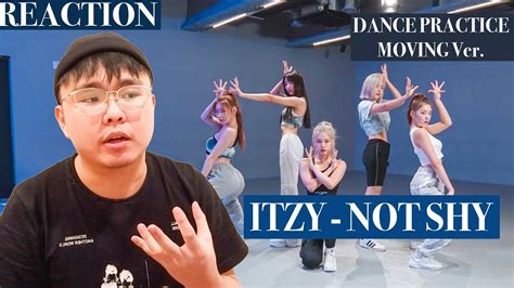 ITZY Not Shy Dance Practice Moving Ver REACTION YouTube