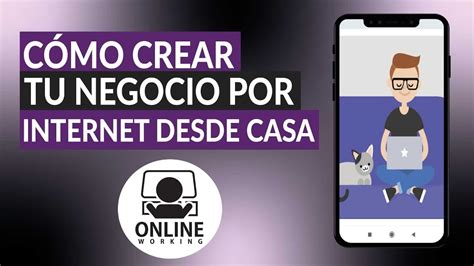 C Mo Crear Tu Negocio Por Internet Desde Casa Paso A Paso Youtube