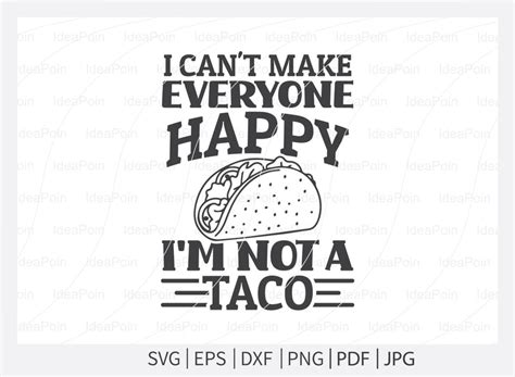 Tacos Svg Taco Quote Tacos Svg Bundle Tacos Svg Funny Taco Svg