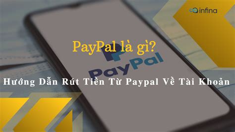 Tìm hiểu ngân hàng paypal là gì và cách sử dụng