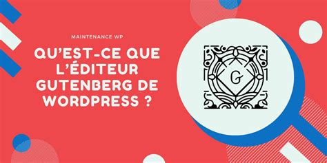 Gutenberg Wordpress Le Guide De L Diteur De Texte De Wordpress