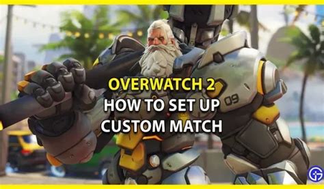 Configuraci N De Partidas Personalizadas De Overwatch C Mo Crear Un