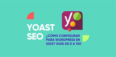 Cómo configurar Yoast SEO como un profesional 2024