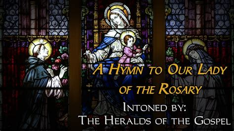 Traditional Hymn To Our Lady Of The Rosary Holy Rosary Devotional