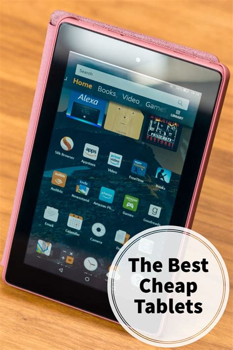 The Best Cheap Tablets For 2024 Computers Tablets And Accessories