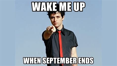 Wake Me Up When September Ends | Know Your Meme