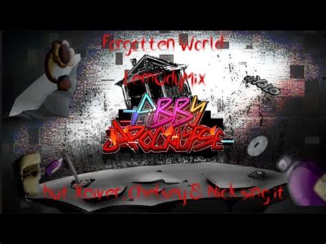 Forgotten World Lem Dy Mix But Xaiver Chelsey Nick Sings It Youtube