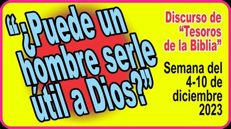 Discurso Tesoros De La Biblia Preparado Semana Al De Diciembre