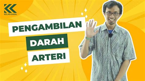 Kelas Kanal Pengambilan Darah Arteri Youtube