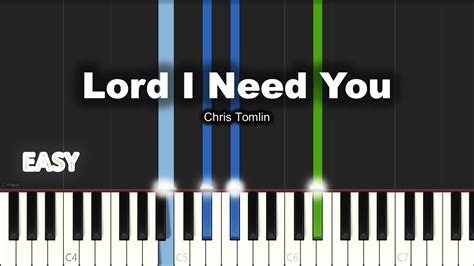 Chris Tomlin Lord I Need You Easy Piano Tutorial By Extreme Midi