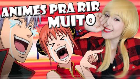 Animes Para Chorar De Rir Youtube