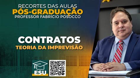 CONTRATOS TEORIA DA IMPREVISÃO PROF FABRÍCIO POSOCCO YouTube