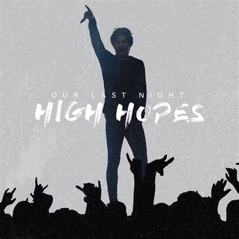 ‎high Hopes Single Our Last Night의 앨범 Apple Music