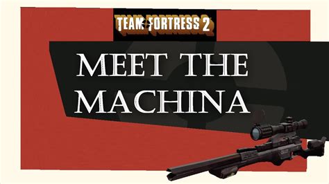 TF2 Weapons Discussion - Machina - YouTube