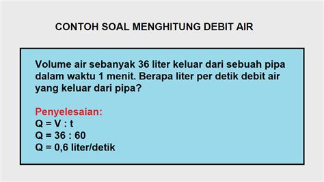 Contoh Soal Menghitung Debit Air Dan Jawabannya Cilacap Klik