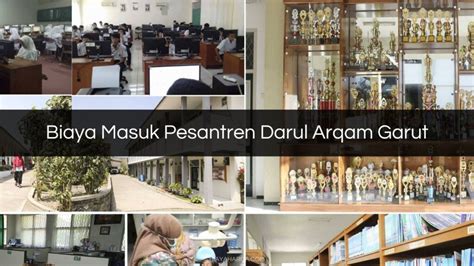 2 Biaya Masuk Pesantren Darul Arqam Garut Cara Daftar 2023 Harga