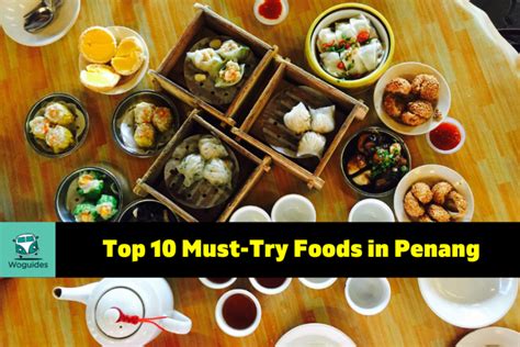 Delicious Delights The Top 10 Must Try Foods In Penang That Will Leave