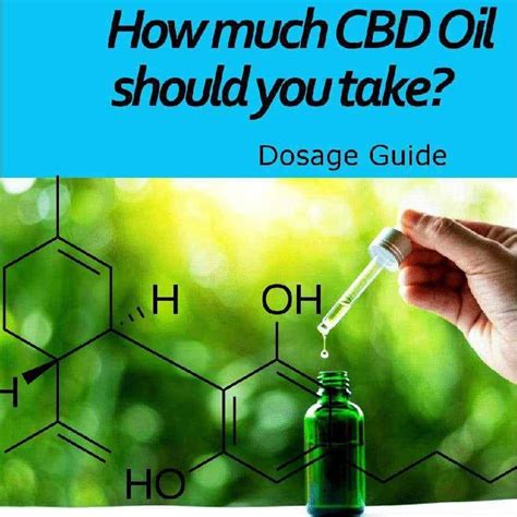 How Much Cbd Oil Should You Take Cbd Dosage Guide Quintessential Tips