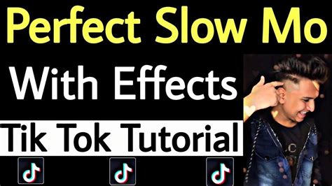 Perfect Slow Motion With Effects Video Tik Tok Tutorial Make Slow Mo