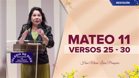 Mateo 11 vr 25 al 30 Hna María Luisa Piraquive IDMJI YouTube