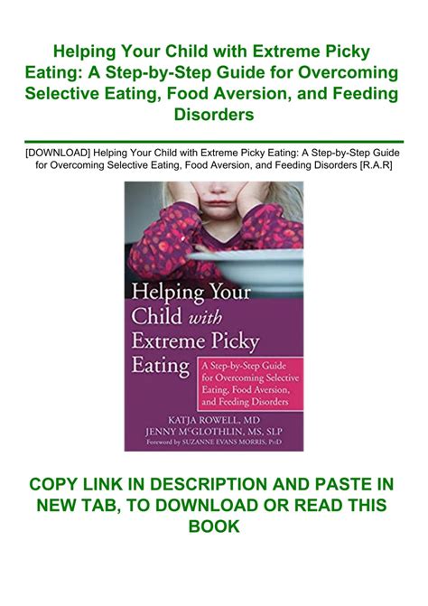 Helping Your Child With Extreme Picky Eating A Step By Step Guide For Overcoming Selective Eating Food Aversion And Feeding Disorders