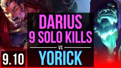 Darius Vs Yorick Top 4 Early Solo Kills 9 Solo Kills Kda 17 4 5