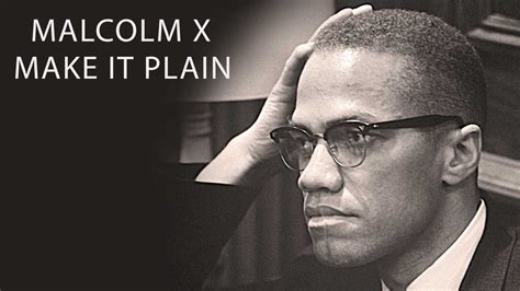 Malcolm X Make It Plain By Pbs Inverse Journal