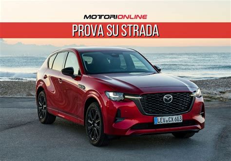 Mazda Cx 60 Prova Su Strada Del Diesel A 6 Cilindri Ibrido Foto E Video