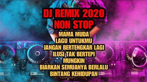 Dj Remix Non Stop Youtube