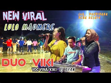 New Viral Lulo Maumere By Duo Viky Voc Vina Ft Voc Kikilok Desa