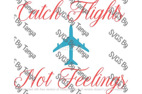 Catch Flights Not Feelings SVG Karimoos Market